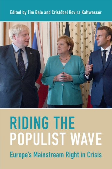 Riding the Populist Wave : Europe's Mainstream Right in Crisis