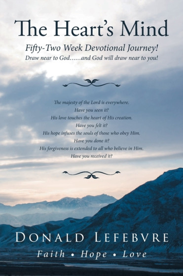 The Heart's Mind : A Fifty-Two Week Devotional Journey!