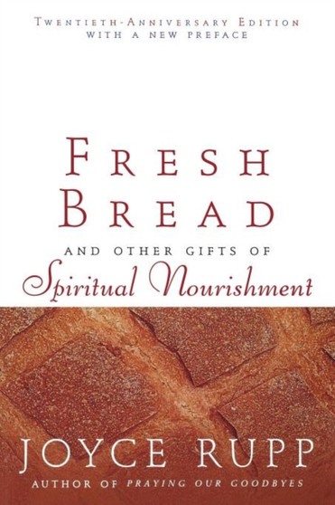 Fresh Bread : And Other Gifts of Spiritual Nourishment