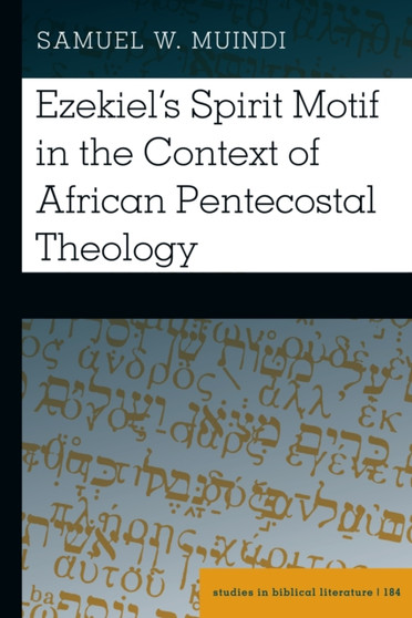Ezekiels Spirit Motif in the Context of African Pentecostal Theology : 184