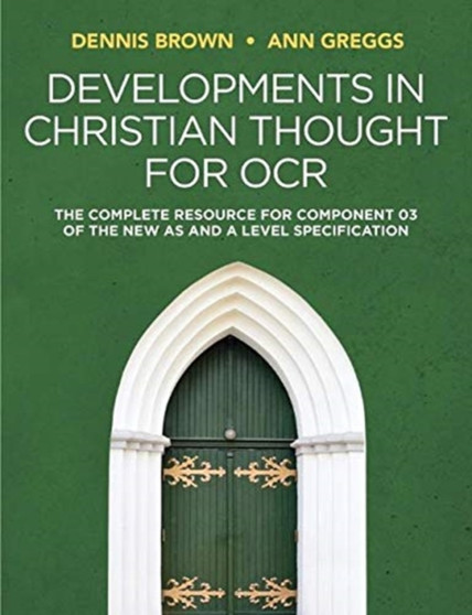 Developments in Christian Thought for OCR : The Complete Resource for Component 03 of the New AS and A Level Specification