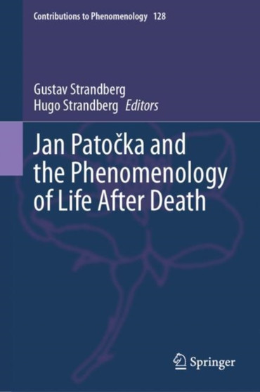 Jan Patocka and the Phenomenology of Life After Death : 128