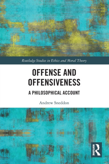 Offense and Offensiveness : A Philosophical Account