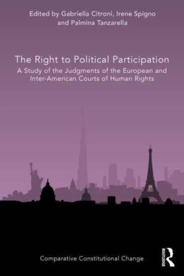 The Right to Political Participation : A Study of the Judgments of the European and Inter-American Courts of Human Rights