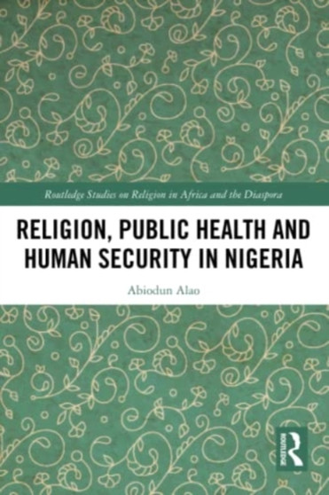 Religion, Public Health and Human Security in Nigeria