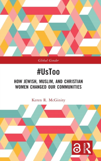UsToo : How Jewish, Muslim, and Christian Women Changed Our Communities