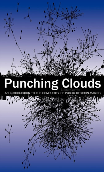 Punching Clouds : An Introduction to the Complexity of Public Decision-Making