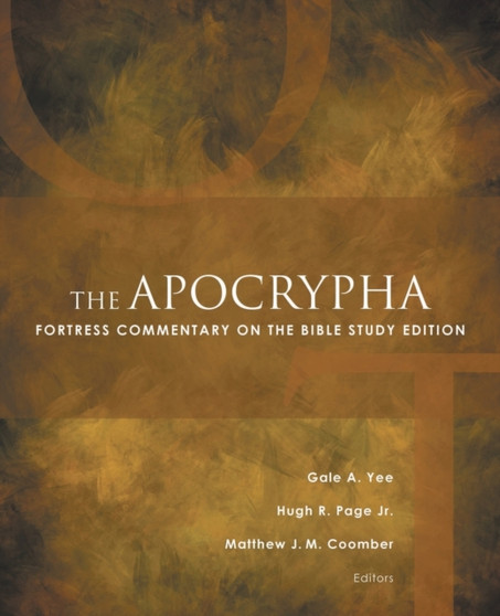 The Apocrypha : Fortress Commentary on the Bible Study Edition