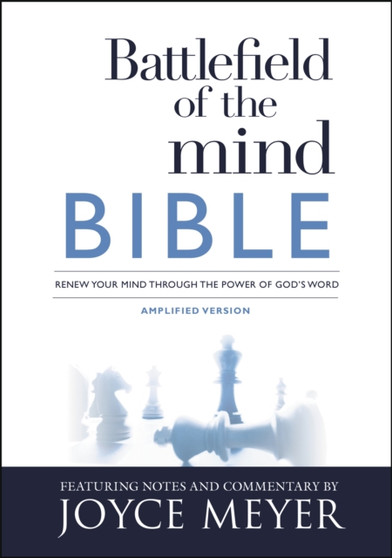 Battlefield of the Mind Bible : Renew Your Mind Through the Power of God's Word