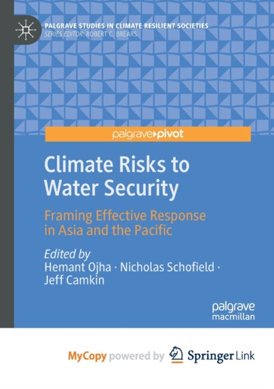 Climate Risks to Water Security : Framing Effective Response in Asia and the Pacific