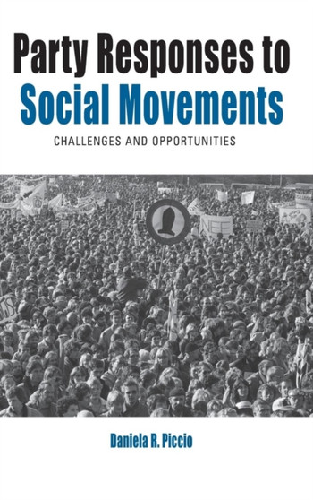 Party Responses to Social Movements : Challenges and Opportunities