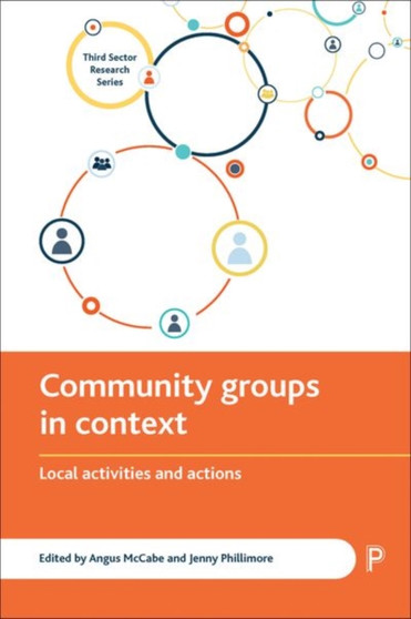 Community Groups in Context : Local Activities and Actions