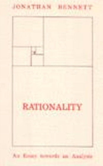 Rationality : An Essay Towards Analysis