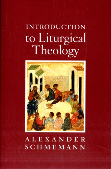 Introduction to Liturgical Theology