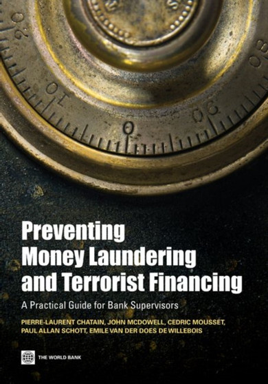 Preventing Money Laundering and Terrorist Financing : A Practical Guide for Bank Supervisors