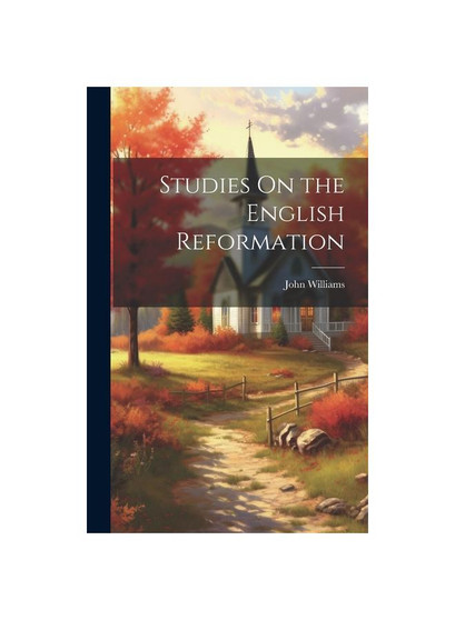 Studies On the English Reformation