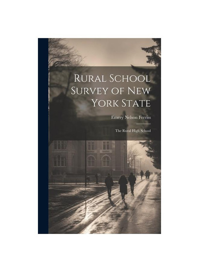 Rural School Survey of New York State: The Rural High School
