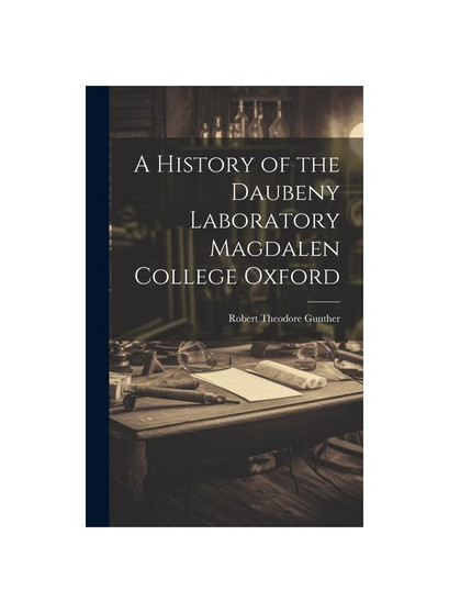 A History of the Daubeny Laboratory Magdalen College Oxford