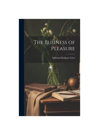 The Business of Pleasure