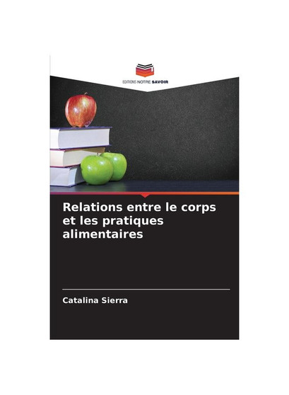 Relations entre le corps et les pratiques alimentaires
