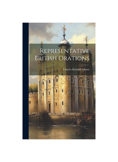 Representative British Orations