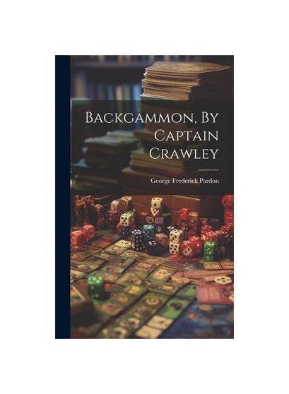 Backgammon, By Captain Crawley