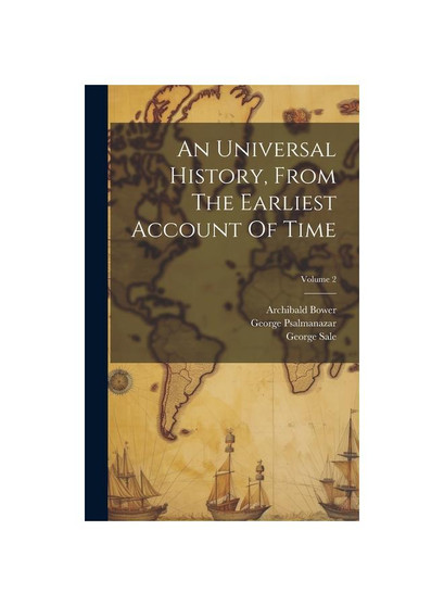 An Universal History, From The Earliest Account Of Time; Volume 2