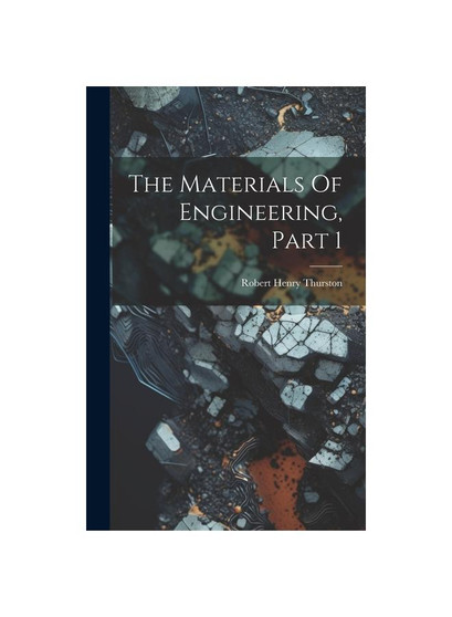 The Materials Of Engineering, Part 1
