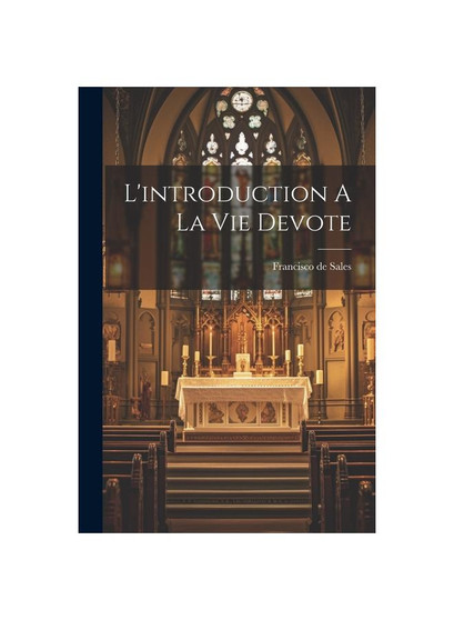 L'introduction A La Vie Devote
