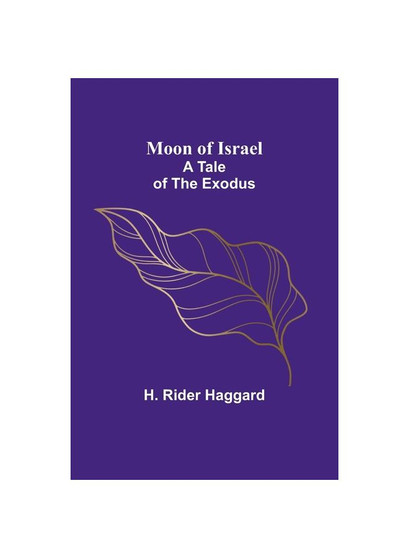 Moon of Israel: A Tale of the Exodus