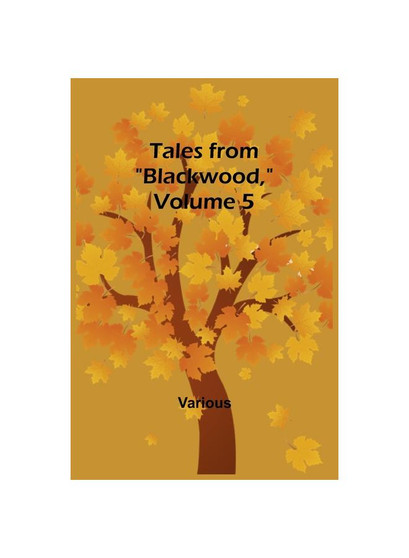 Tales from "Blackwood," Volume 5