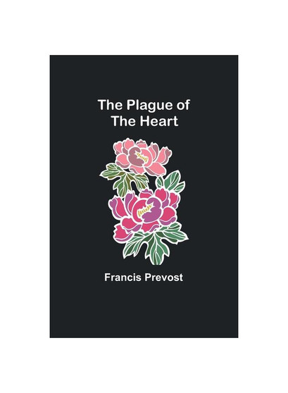 The Plague of the Heart