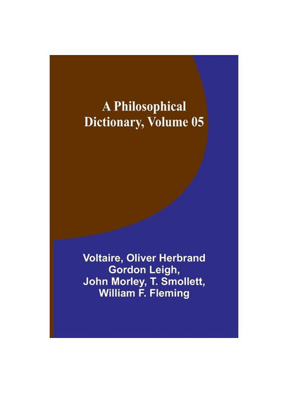 A Philosophical Dictionary, Volume 05