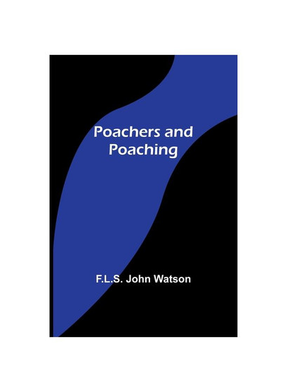 Poachers and Poaching