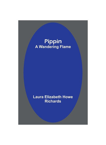 Pippin; A Wandering Flame