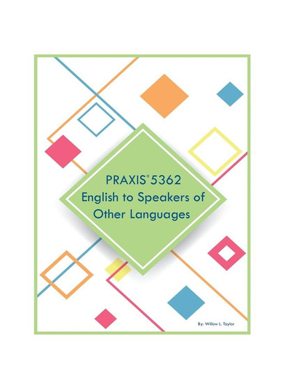 PRAXIS 5362 English to Speakers of Other Languages