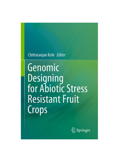 Genomic Designing for Abiotic Stress Resistant Fruit Crops