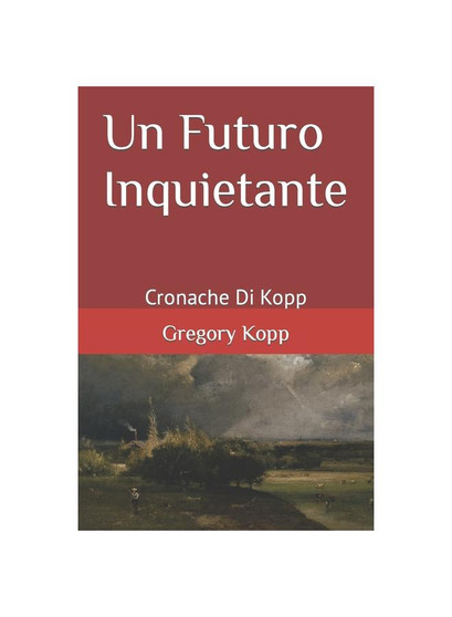 Un Futuro Inquietante: Cronache Di Kopp