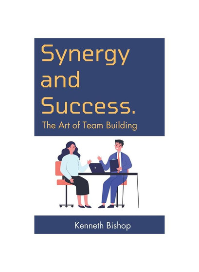 Synergy and Success: The Art of Team Building