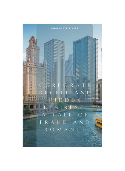 Corporate Deceit and Hidden Desires: A Tale of Fraud and Romance