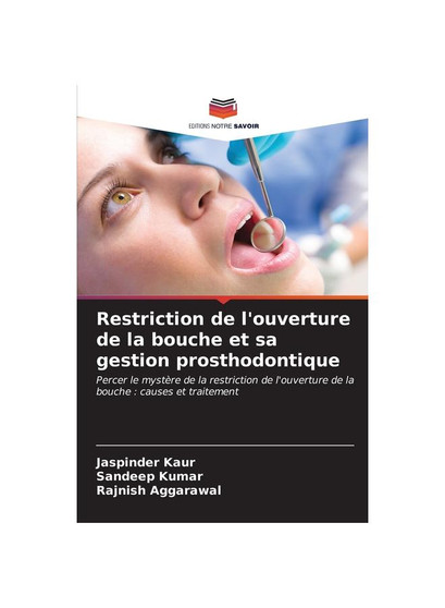 Restriction de l'ouverture de la bouche et sa gestion prosthodontique