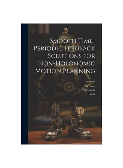 Smooth Time-periodic Feedback Solutions for Non-holonomic Motion Planning