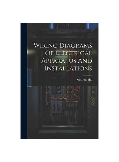 Wiring Diagrams Of Electrical Apparatus And Installations