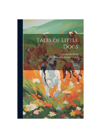 Tales of Little Dogs: Verses