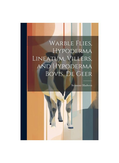 Warble Flies, Hypoderma Lineatum, Villers, and Hypoderma Bovis, De Geer