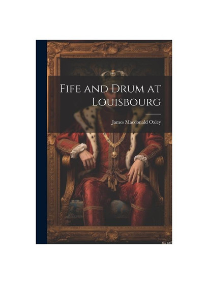 Fife and Drum at Louisbourg