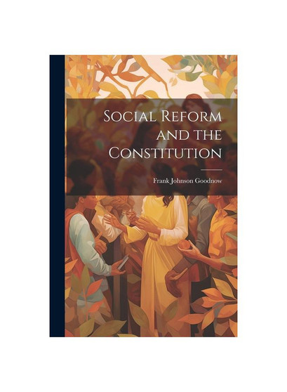 Social Reform and the Constitution