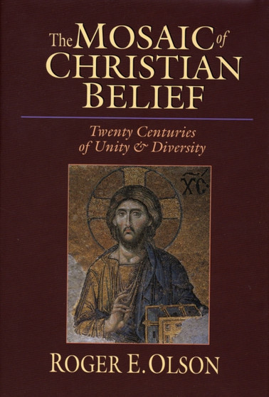 The Mosaic of Christian belief : Twenty Centuries Of Unity & Diversity