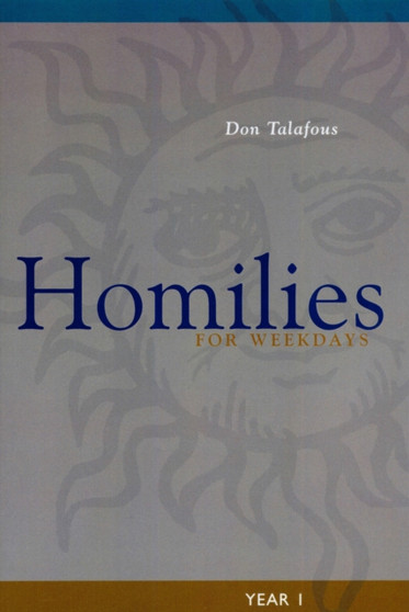 Homilies For Weekdays : Year I