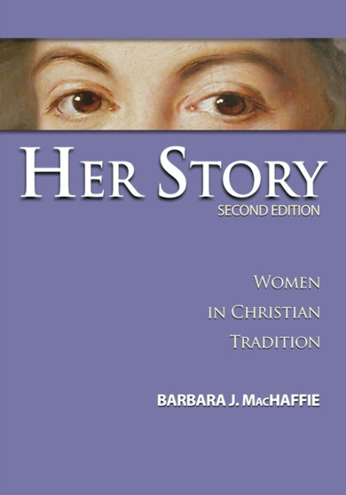Her Story : Women in Christian Tradition, Second Edition